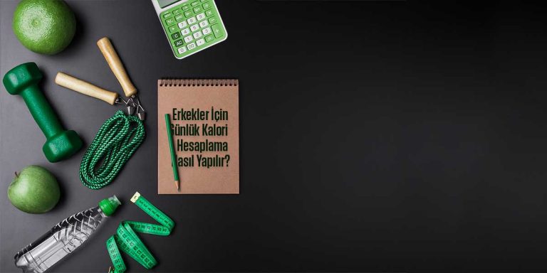 erkekler-icin-gunluk-kalori-hesabi-nasil-yapilir