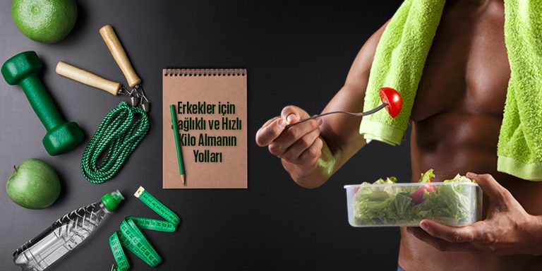 erkekler-icin-saglikli-kilo-alma